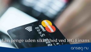Lån penge uden sikkerhed ved HG Finans